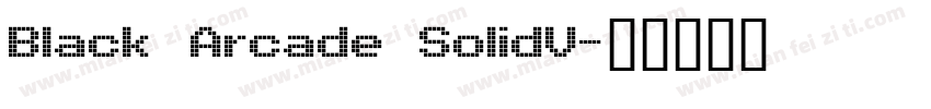 Black Arcade SolidV字体转换